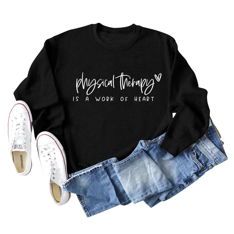 Physical Therapy Is a Work Amazon Independent Station Letter Loose Long-Sleeved Sweatshirt for Women